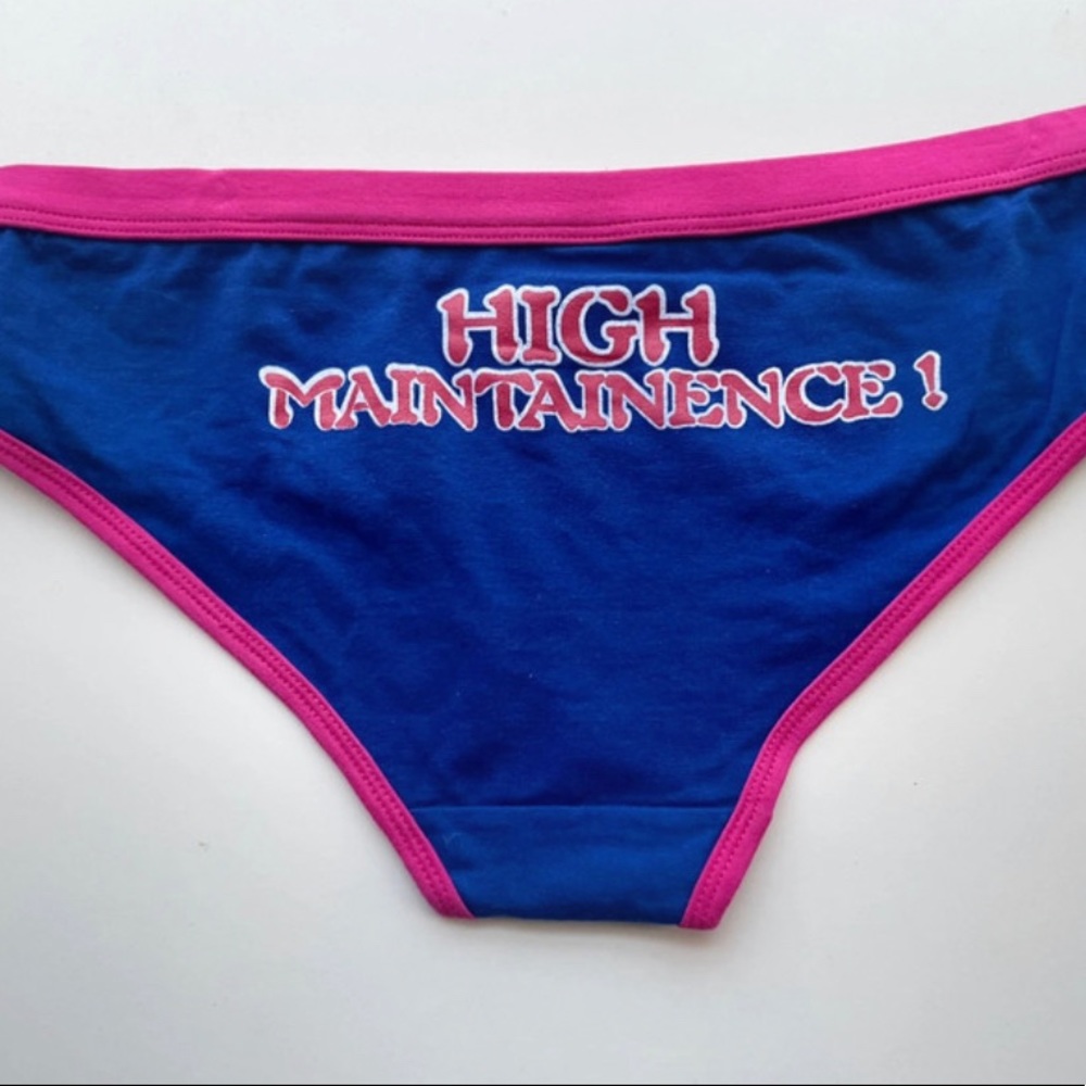 High maintenance underwear